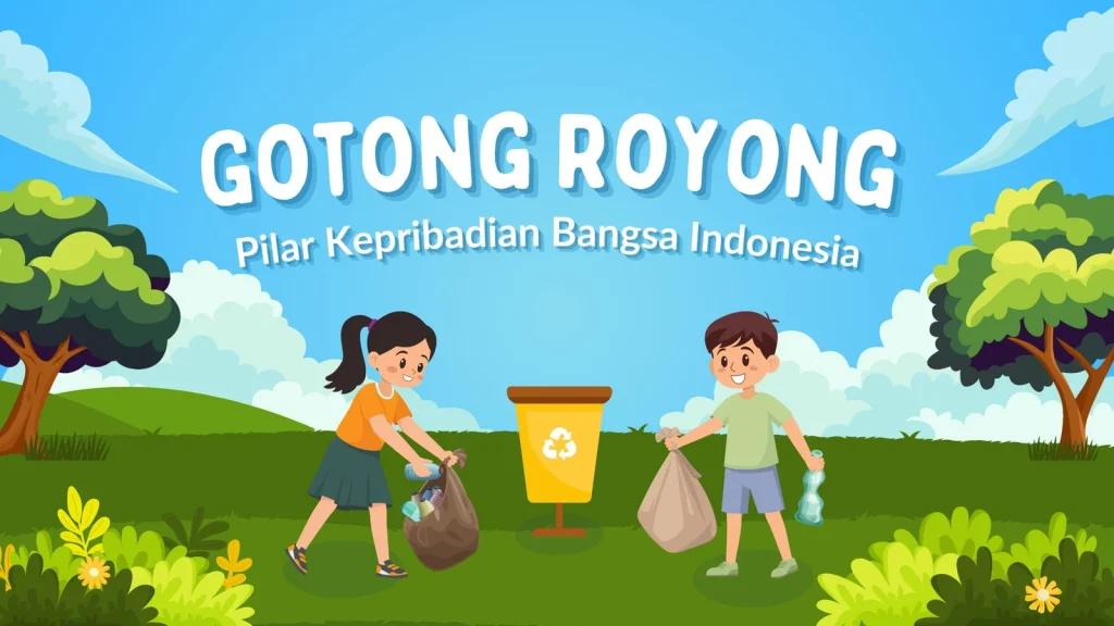 Belajar Gotong Royong sebagai Tradisi Luhur Indonesia