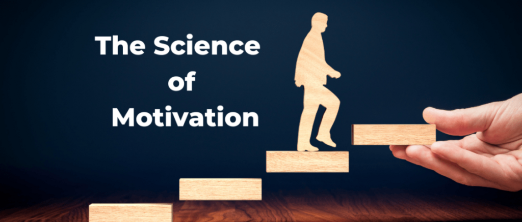 Science of Motivation